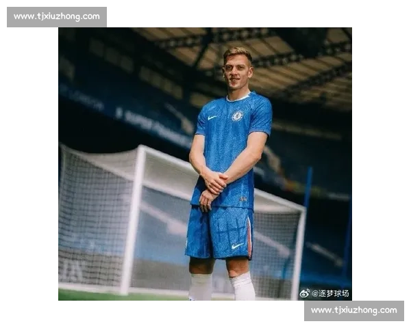 德拉普：切尔西首秀即建功，团队胜利与个人进球并重